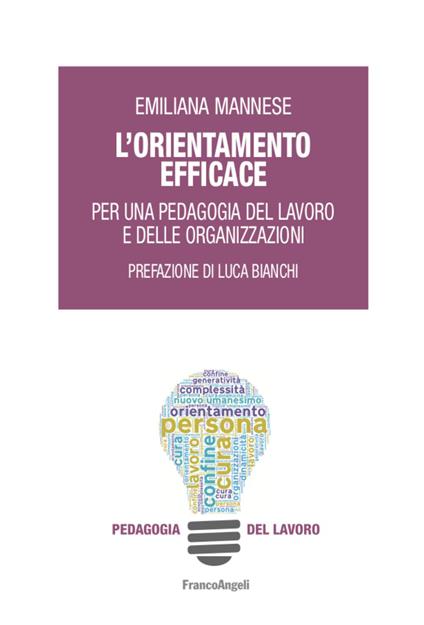 L' orientamento efficace. Per una pedagogia del lavoro e delle organizzazioni - Emiliana Mannese - copertina