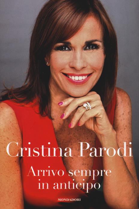 Arrivo sempre in anticipo - Cristina Parodi - copertina