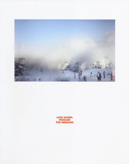 Luigi Ghirri. Pensare per immagini. Ediz. illustrata - copertina