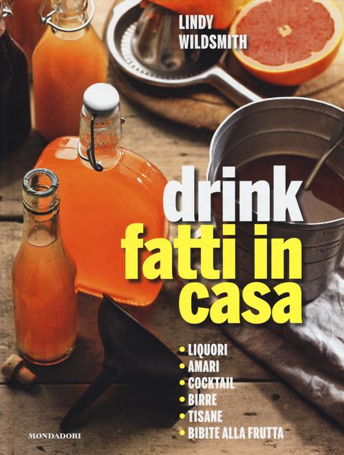 Drink fatti in casa - Lindy Wildsmith - 2