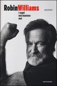 Robin Williams. I sogni non muoiono mai - Emily Herbert - copertina