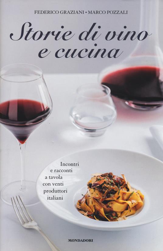 Storie di vino e cucina - Federico Graziani,Marco Pozzali - copertina