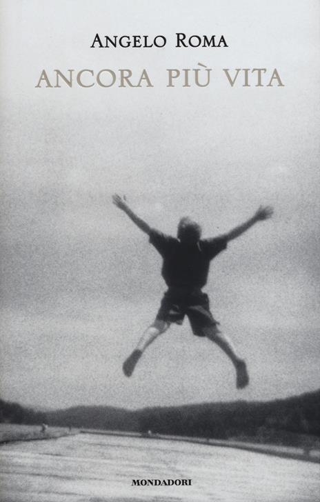 Ancora più vita - Angelo Roma - copertina