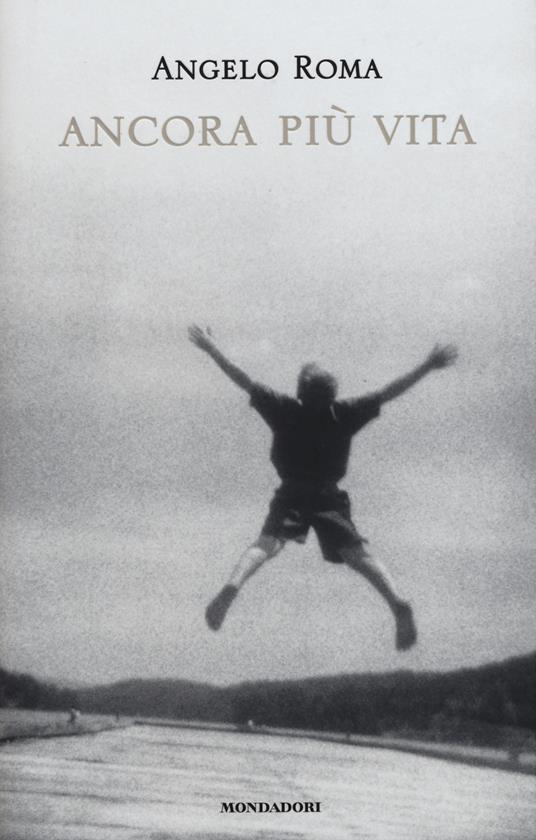 Ancora più vita - Angelo Roma - copertina