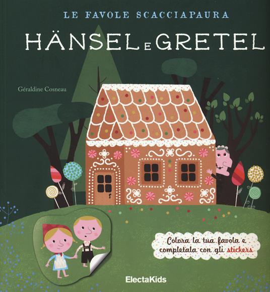 Le favole scacciapaura. Hansel e Gretel-Cappuccetto Rosso - Marie Paruit,Géraldine Cosneau - copertina