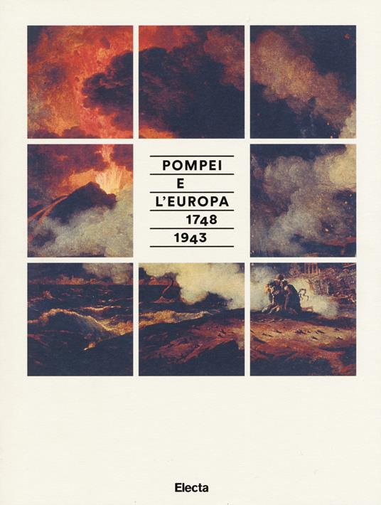 Pompei e l'Europa (1748-1943). Catalogo della mostra (Napoli, 26 maggio-2 novembre 2015) - copertina