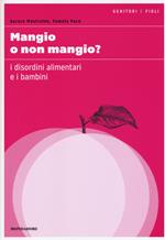 Mangio o non mangio? I disordini alimentari e i bambini