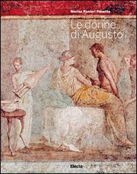 Le donne di Augusto. Ediz. illustrata - Marisa Ranieri Panetta - copertina