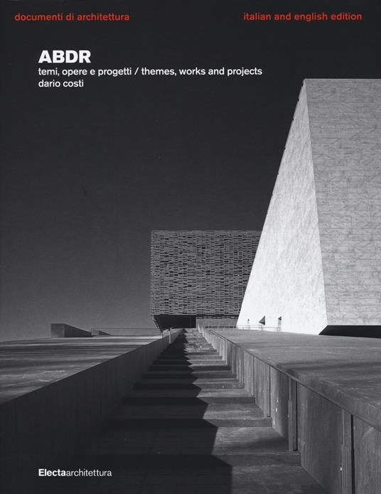 ABDR. Temi, opere e progetti-Themes, works and projects. Ediz. bilingue - Dario Costi - copertina