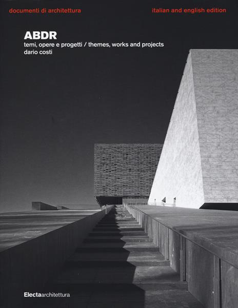 ABDR. Temi, opere e progetti-Themes, works and projects - Dario Costi - copertina