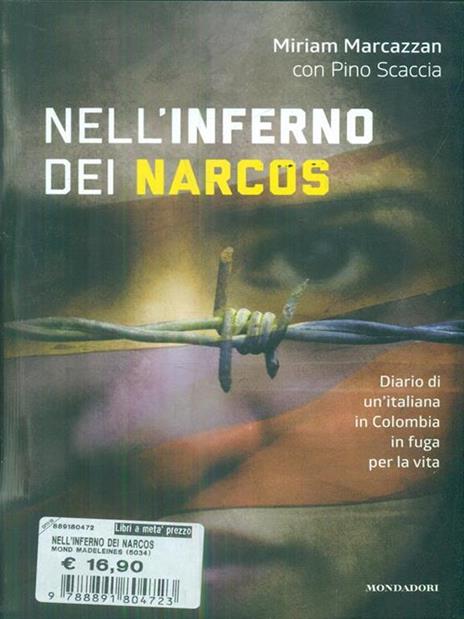 Nell'inferno dei narcos. Diario di un'italiana in Colombia in fuga per la vita - Miriam Marcazzan,Pino Scaccia - 3