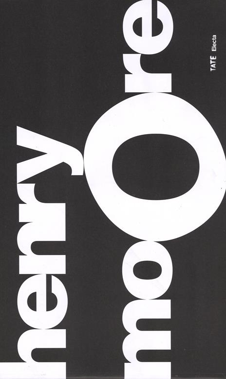 Henry Moore. Catalogo della mostra (Roma, 24 settembre 2015-10 gennaio 2016). Ediz. illustrata - copertina