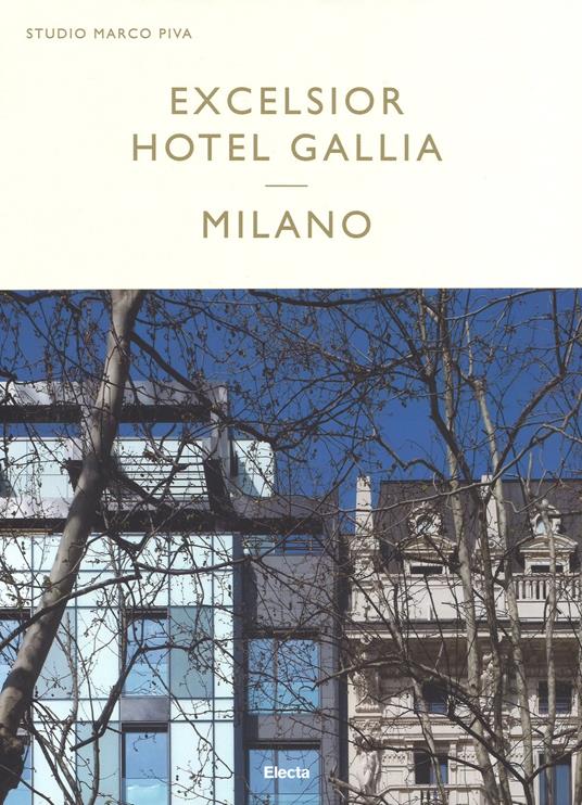 Excelsior Hotel Gallia Milano. Ediz. italiana e inglese - copertina