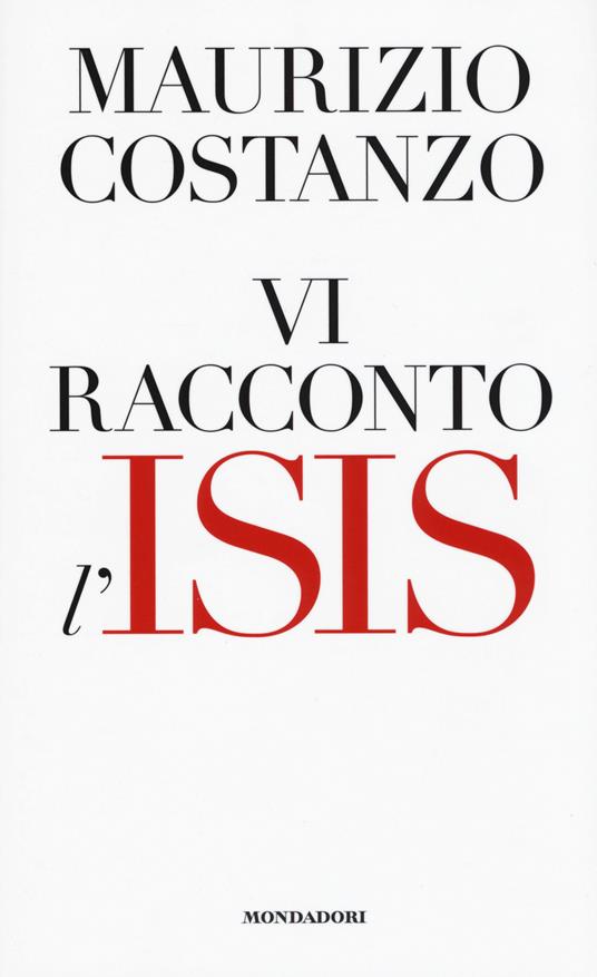 Vi racconto l'Isis - Maurizio Costanzo - copertina