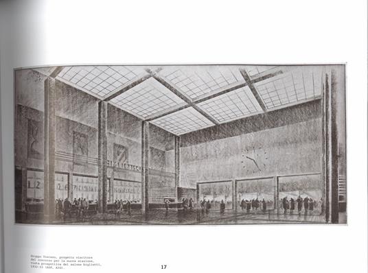 La stazione di Firenze di Giovanni Michelucci e del Gruppo Toscano 1932-1935. Ediz. illustrata - 2