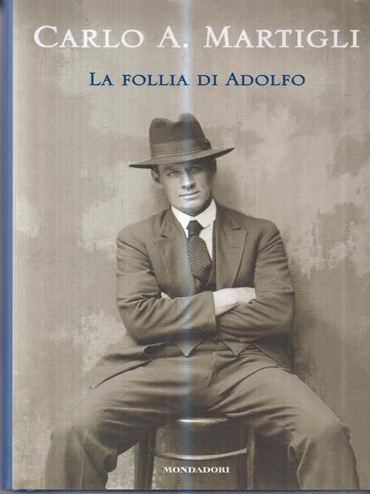 La follia di Adolfo - Carlo A. Martigli - copertina