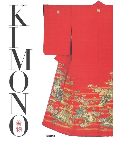 Kimono. L'arte del bello nella cultura giapponese. Ediz. illustrata - copertina