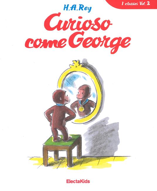 Curioso come George. Ediz. a colori - Hans Augusto Rey - copertina