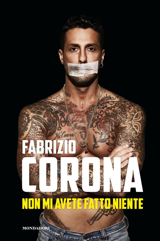 Non mi avete fatto niente - Fabrizio Corona - copertina