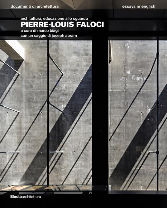 Pierre-Louis Faloci. Architettura, educazione allo sguaro. Ediz. illustrata - copertina