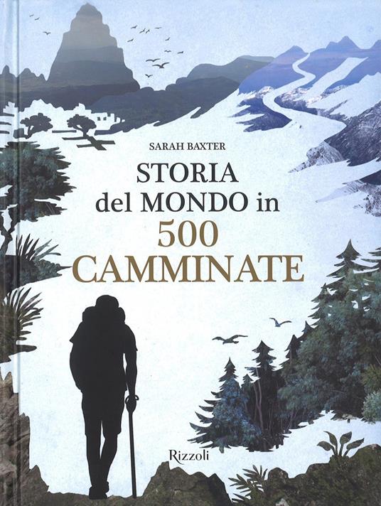 Storia del mondo in 500 camminate - Sarah Baxter - copertina