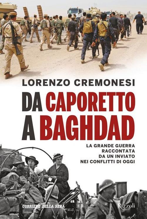 Da Caporetto a Baghdad - Lorenzo Cremonesi - copertina