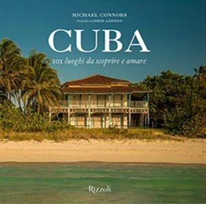 Cuba. 101 luoghi da scoprire e amare - Michael Connors - copertina