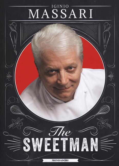 The sweetman. Ediz. a colori - Iginio Massari - copertina