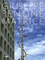 Matrice. Giuseppe Penone