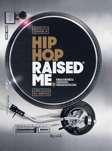 Hip hop raised me. La storia del rap raccontata da un protagonista - copertina
