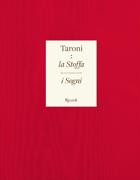 Taroni. La stoffa di cui sono fatti i sogni. Ediz. a colori - Enrica Morini,Margherita Rosina - 9
