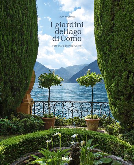 I giardini del lago di Como. Ediz. a colori - Lucia Impelluso,Dario Fusaro - copertina