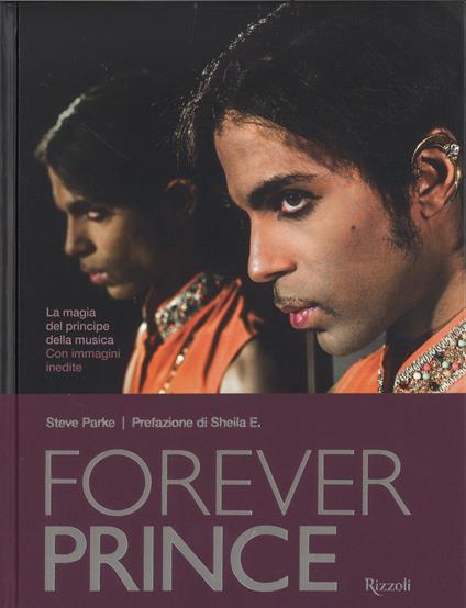 Forever Prince. Ediz. a colori - Steve Parke - copertina