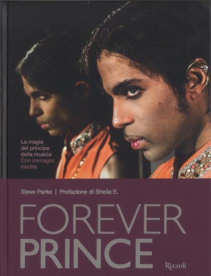 Forever Prince. Ediz. illustrata - Steve Parke - copertina
