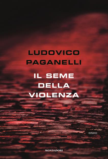 Il seme della violenza - Ludovico Paganelli - copertina