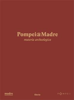 Pompei@madre. Materia archeologica. Ediz. illustrata - copertina