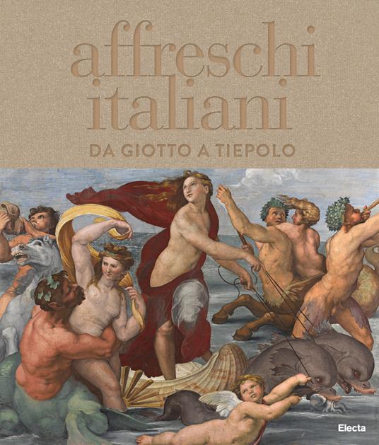 Affreschi italiani. Da Giotto a Tiepolo. Ediz. illustrata - copertina