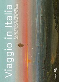 Viaggio in Italia. Catalogo della mostra. Ediz. illustrata - copertina