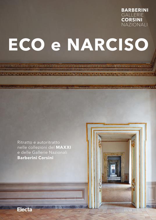 Eco e Narciso. Ritratto e autoritratto nelle collezioni del MAXXI e delle Gallerie Nazionali Barberini Corsini. Ediz. illustrata - copertina