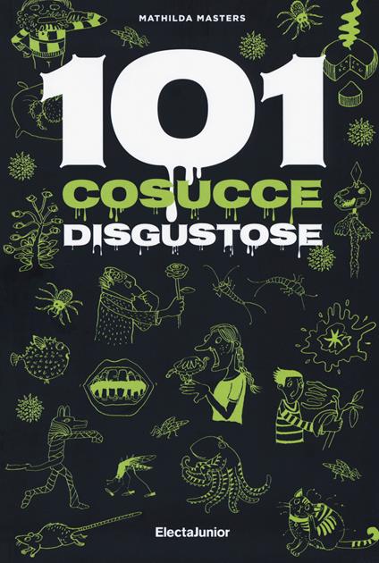 101 cosucce disgustose - Mathilda Masters - copertina