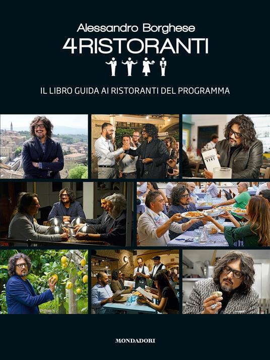 Alessandro Borghese 4 ristoranti. Il libro guida ai ristoranti del programma - Alessandro Borghese - copertina