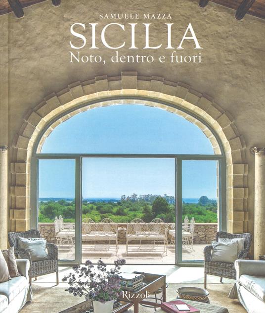 Sicilia. Noto, dentro e fuori. Ediz. illustrata - Samuele Mazza - copertina