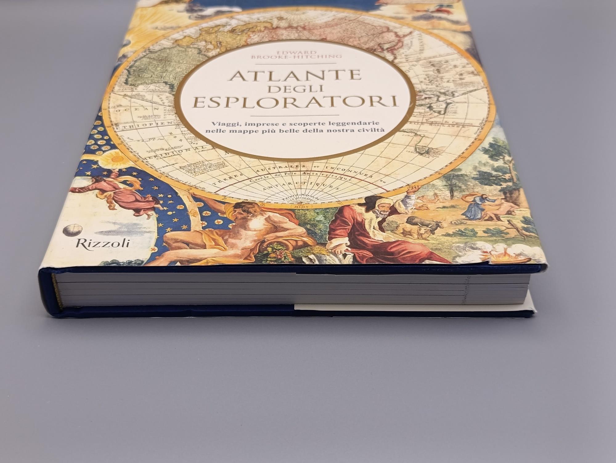 Atlante degli esploratori. Viaggi, imprese e scoperte leggendarie nelle mappe più belle della nostra civiltà. Ediz. illustrata