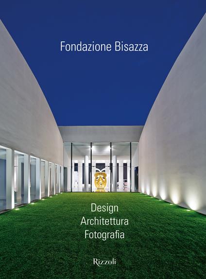 Fondazione Bisazza. Design. Architettura. Fotografia. Ediz. illustrata - Ian Phillips - copertina