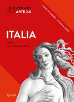 Italia. L'arte dal 1000 al 2000. I dizionari dell'arte 2.0. Ediz. illustrata