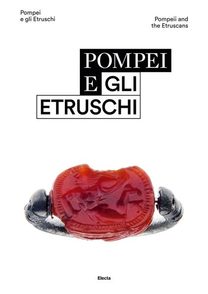 Pompei e gli etruschi-Pompeii and the Etruscans - copertina