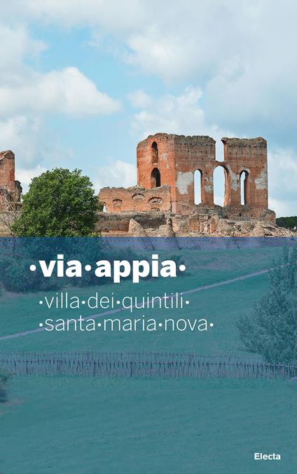 Via Appia. Villa dei Quintili. Santa Maria Nova - copertina