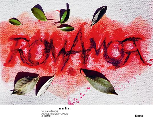 Romamor. Catalogo della mostra (Roma, 1 marzo-12 maggio 2019). Ediz. italiana, inglese e francese - copertina