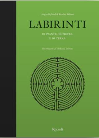 Labirinti di piante, di pietra e di terra - Angus Hyland,Kendra Wilson - copertina