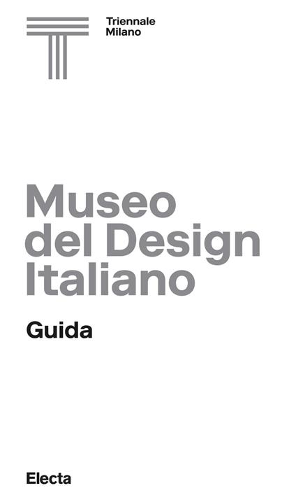 Museo del design italiano. Guida. Ediz. illustrata - copertina